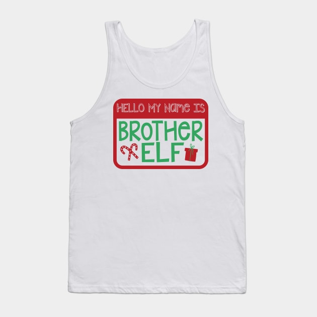 Hello My Name is Brother Elf Christmas Holiday Matching Family Tank Top by graphicbombdesigns